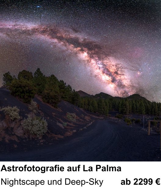 Kompositorischer Fotokurs – Astrofotografie auf La Palma und Nightscape und Deep-Sky